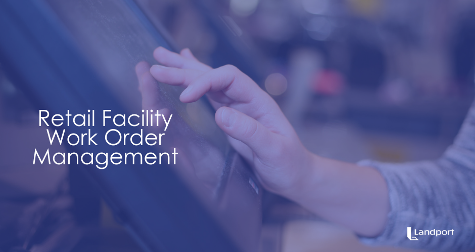Landport - Retail Facility Work Order Software (1) Commercial Retail Facility work order management software